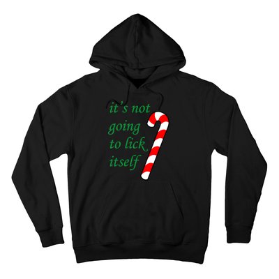 It's Not Going To Lick Itself Funny Naughty Christmas Hoodie