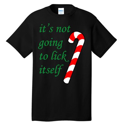 It's Not Going To Lick Itself Funny Naughty Christmas Tall T-Shirt