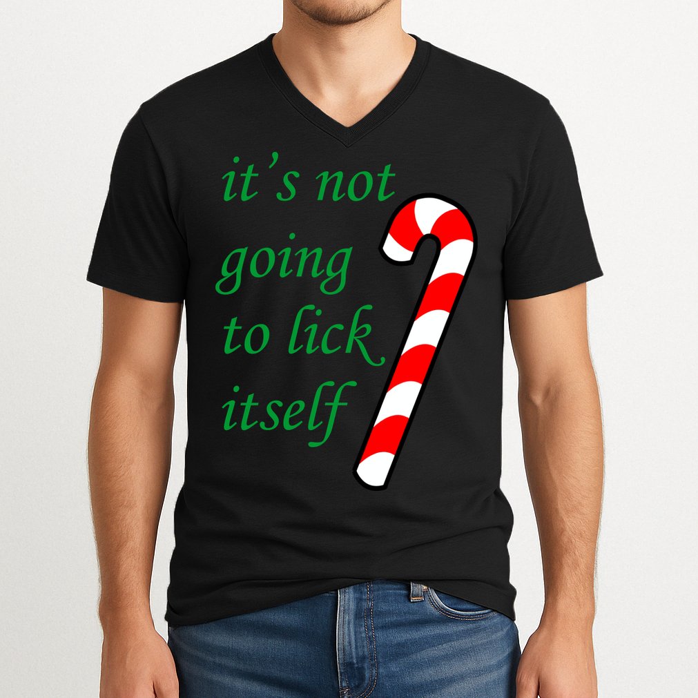It's Not Going To Lick Itself Funny Naughty Christmas V-Neck T-Shirt