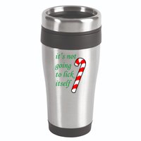 It's Not Going To Lick Itself Funny Naughty Christmas 16oz Travel Tumbler