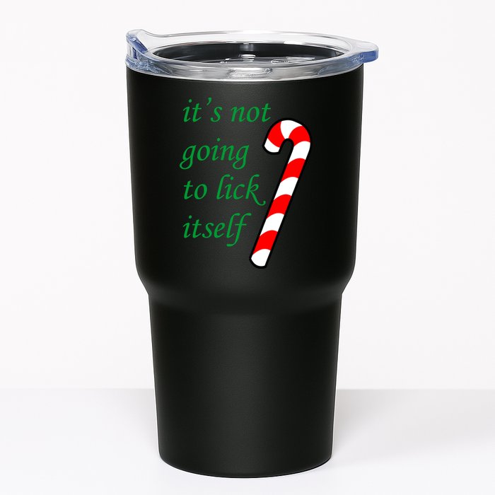It's Not Going To Lick Itself Funny Naughty Christmas Tumbler