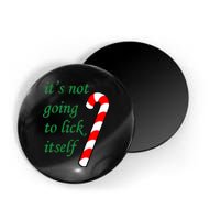 It's Not Going To Lick Itself Funny Naughty Christmas Magnet