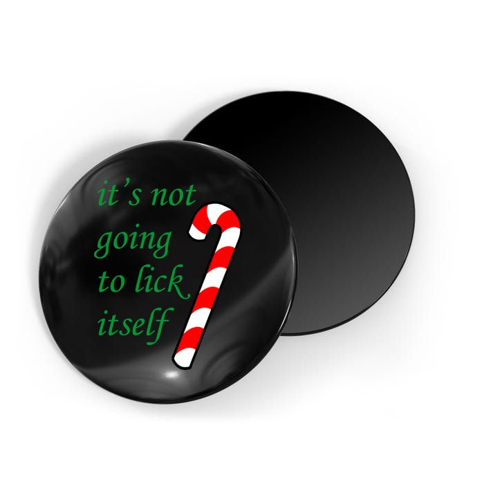 It's Not Going To Lick Itself Funny Naughty Christmas Magnet