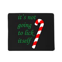 It's Not Going To Lick Itself Funny Naughty Christmas Mousepad