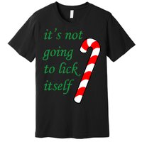 It's Not Going To Lick Itself Funny Naughty Christmas Premium T-Shirt