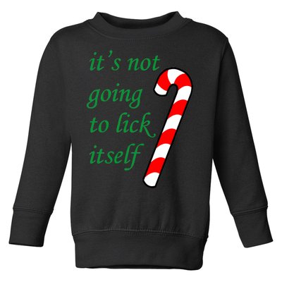 It's Not Going To Lick Itself Funny Naughty Christmas Toddler Sweatshirt