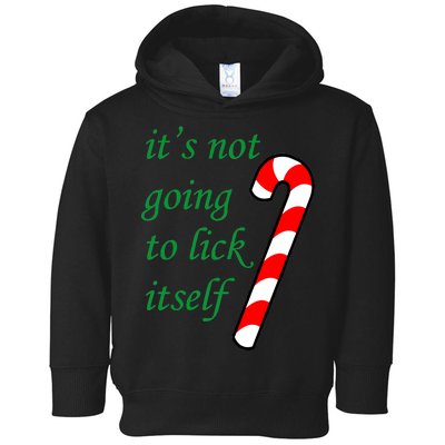 It's Not Going To Lick Itself Funny Naughty Christmas Toddler Hoodie