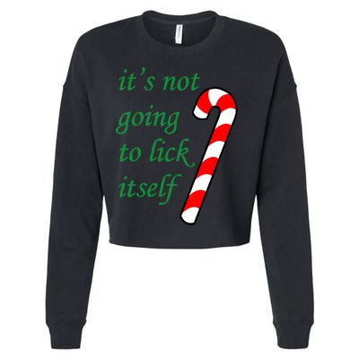 It's Not Going To Lick Itself Funny Naughty Christmas Cropped Pullover Crew