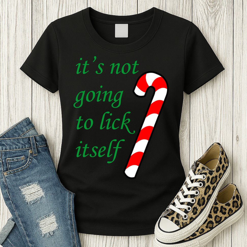 It's Not Going To Lick Itself Funny Naughty Christmas Womens T-Shirt