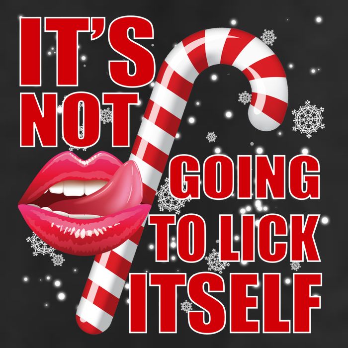 It's Not Going To Lick Itself Funny X-Mas Cool Comfort Performance Bucket Hat