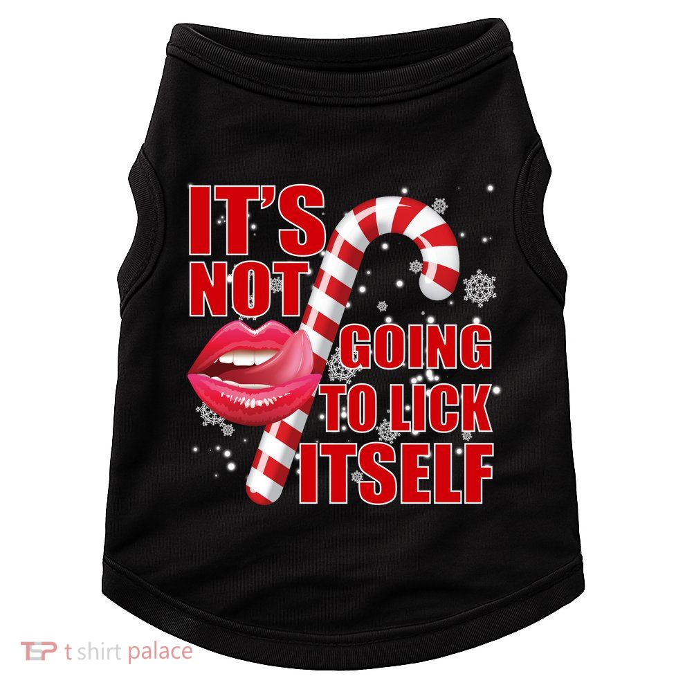 It's Not Going To Lick Itself Funny X-Mas Doggie Tank
