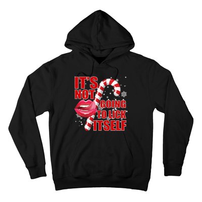 It's Not Going To Lick Itself Funny X-Mas Hoodie