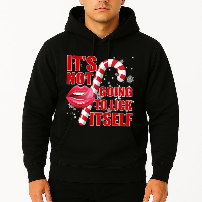 It's Not Going To Lick Itself Funny X-Mas Hoodie