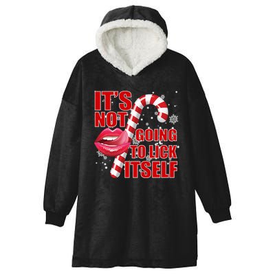 It's Not Going To Lick Itself Funny X-Mas Hooded Wearable Blanket
