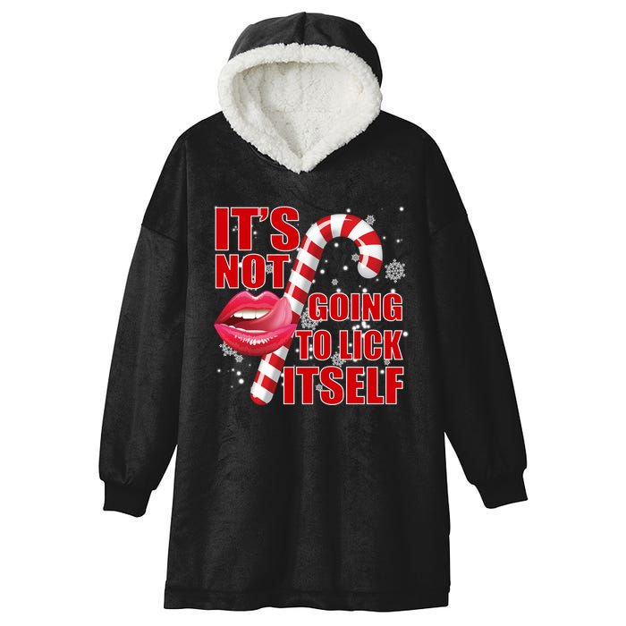 It's Not Going To Lick Itself Funny X-Mas Hooded Wearable Blanket