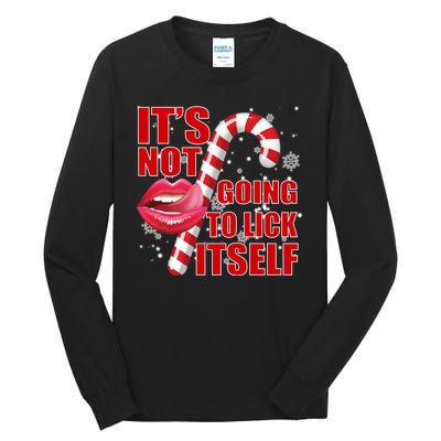 It's Not Going To Lick Itself Funny X-Mas Tall Long Sleeve T-Shirt