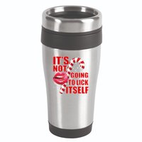 It's Not Going To Lick Itself Funny X-Mas 16oz Travel Tumbler