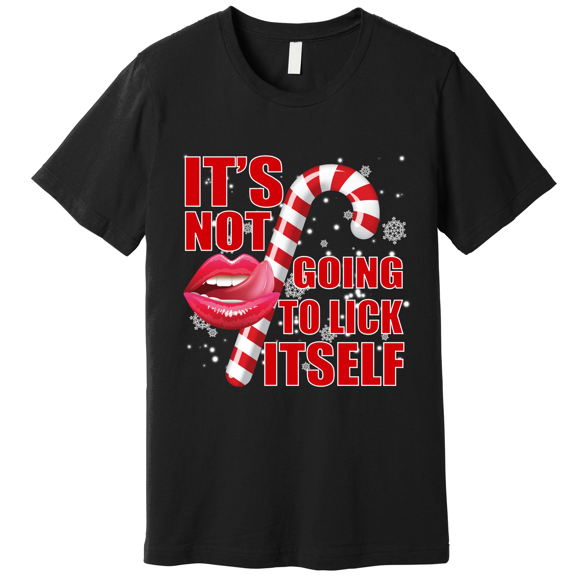 It's Not Going To Lick Itself Funny X-Mas Premium T-Shirt