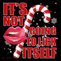 It's Not Going To Lick Itself Funny X-Mas Toddler Hoodie