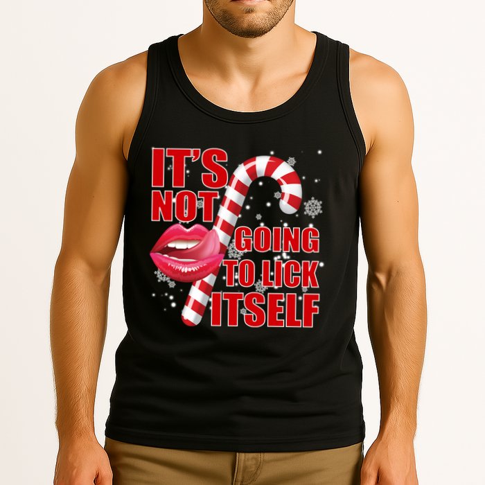 It's Not Going To Lick Itself Funny X-Mas Tank Top
