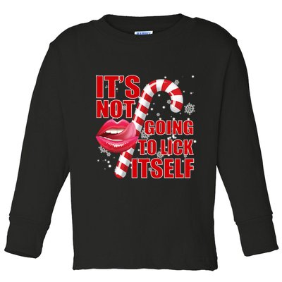 It's Not Going To Lick Itself Funny X-Mas Toddler Long Sleeve Shirt