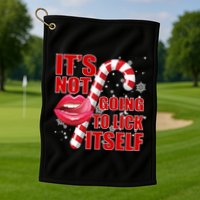 It's Not Going To Lick Itself Funny X-Mas Golf Towel