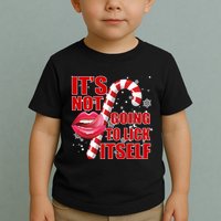 It's Not Going To Lick Itself Funny X-Mas Toddler T-Shirt
