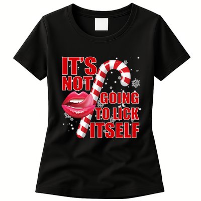 It's Not Going To Lick Itself Funny X-Mas Womens T-Shirt