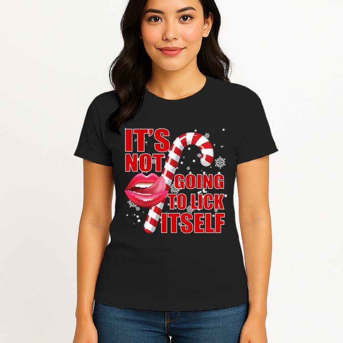 It's Not Going To Lick Itself Funny X-Mas Womens T-Shirt