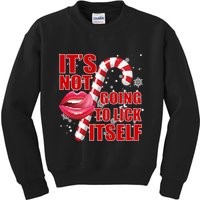 It's Not Going To Lick Itself Funny X-Mas Kids Sweatshirt