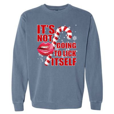 It's Not Going To Lick Itself Funny X-Mas Garment-Dyed Sweatshirt