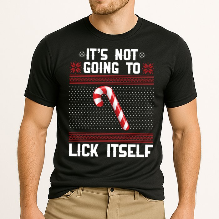 It's Not Going To Lick Itself Ugly Christmas Sweater Performance Shirt