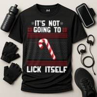 It's Not Going To Lick Itself Ugly Christmas Sweater Performance Shirt