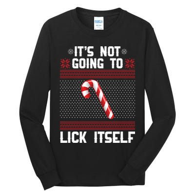 It's Not Going To Lick Itself Ugly Christmas Sweater Tall Long Sleeve T-Shirt