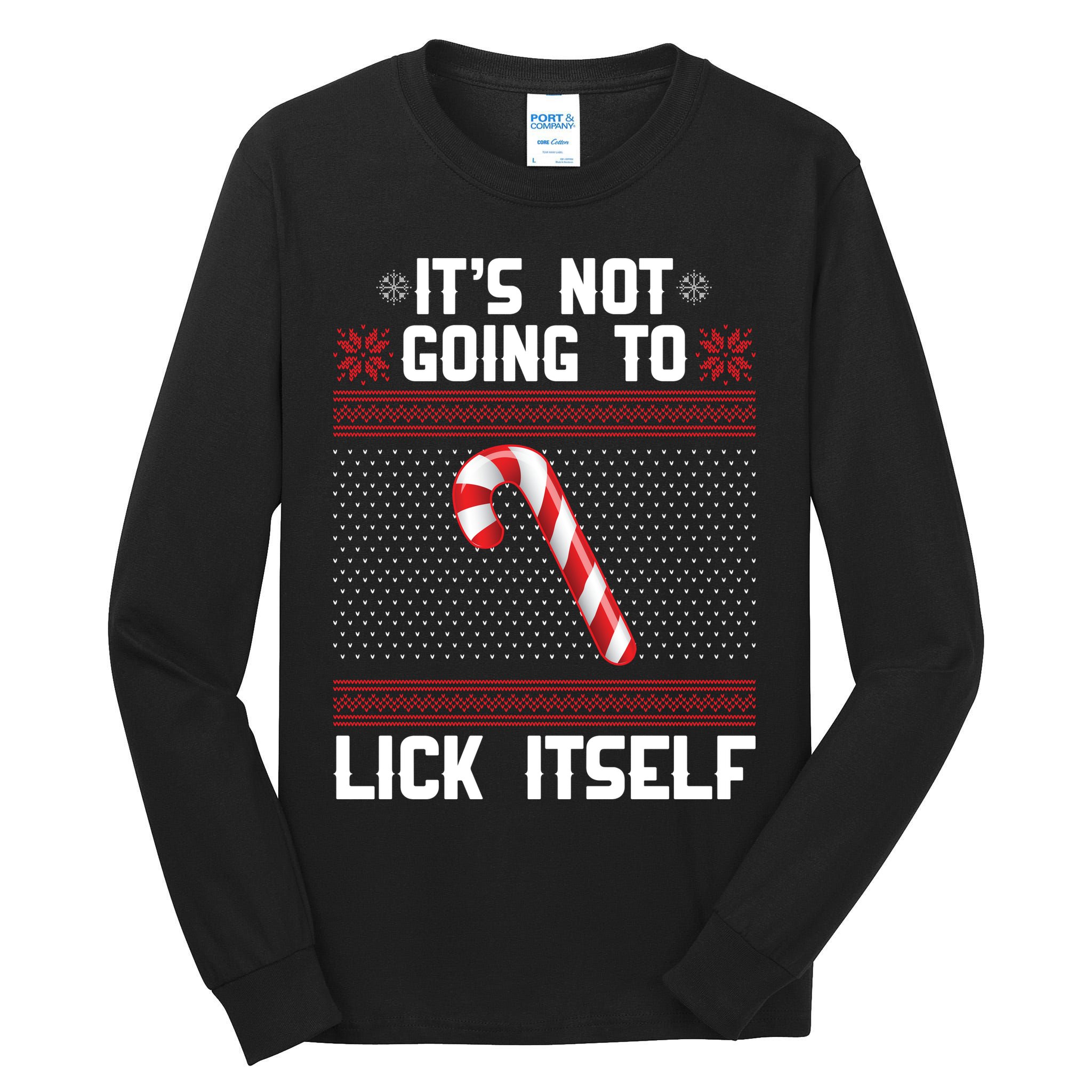 It's Not Going To Lick Itself Ugly Christmas Sweater Tall Long Sleeve T-Shirt