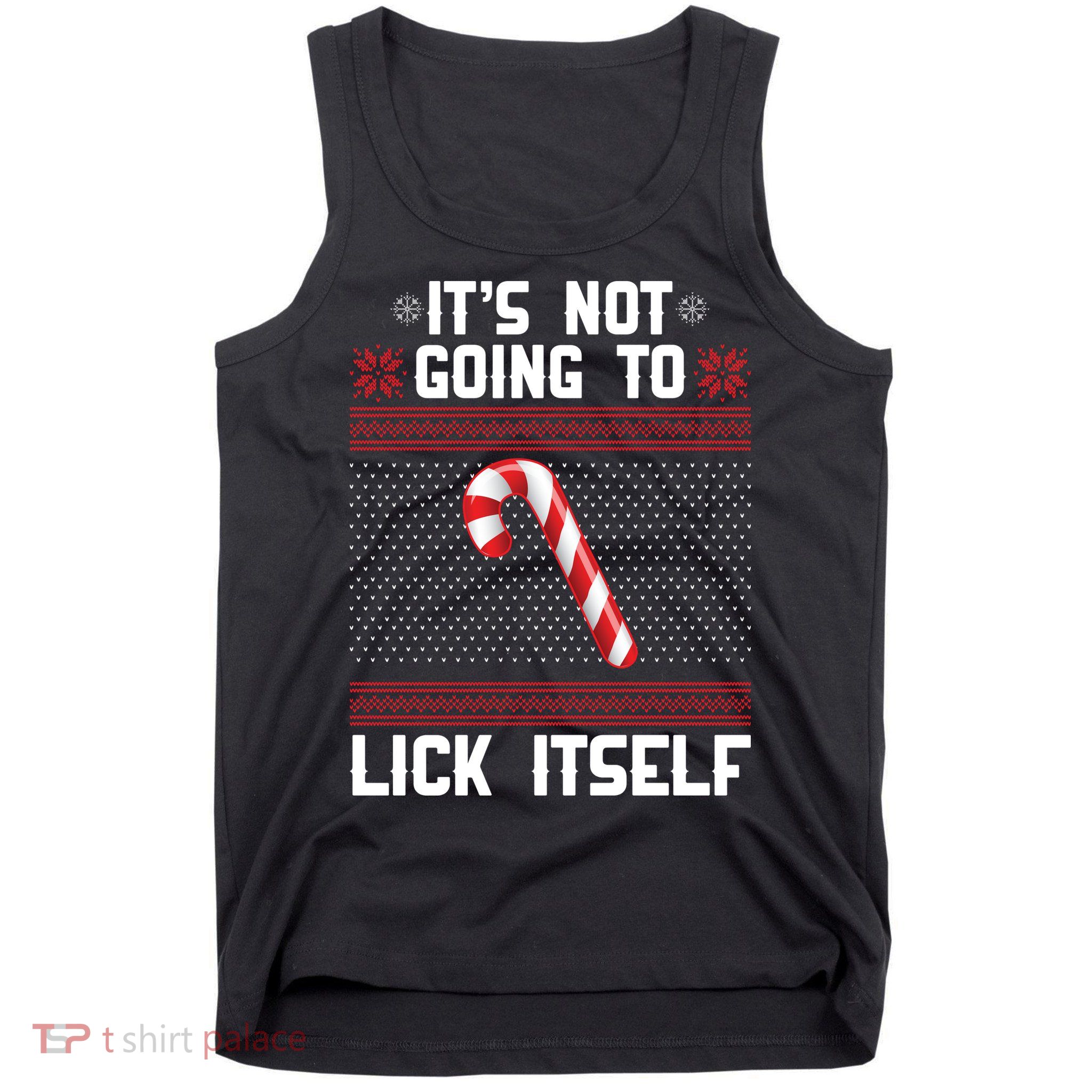 It's Not Going To Lick Itself Ugly Christmas Sweater Tank Top