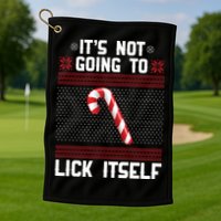 It's Not Going To Lick Itself Ugly Christmas Sweater Golf Towel