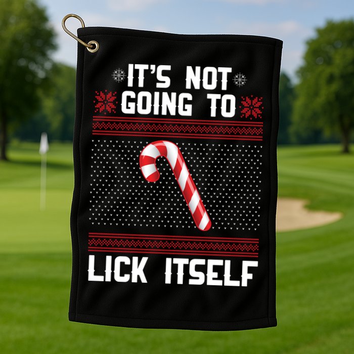 It's Not Going To Lick Itself Ugly Christmas Sweater Golf Towel