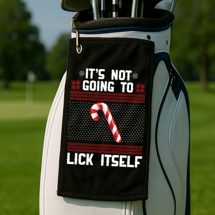 It's Not Going To Lick Itself Ugly Christmas Sweater Golf Towel