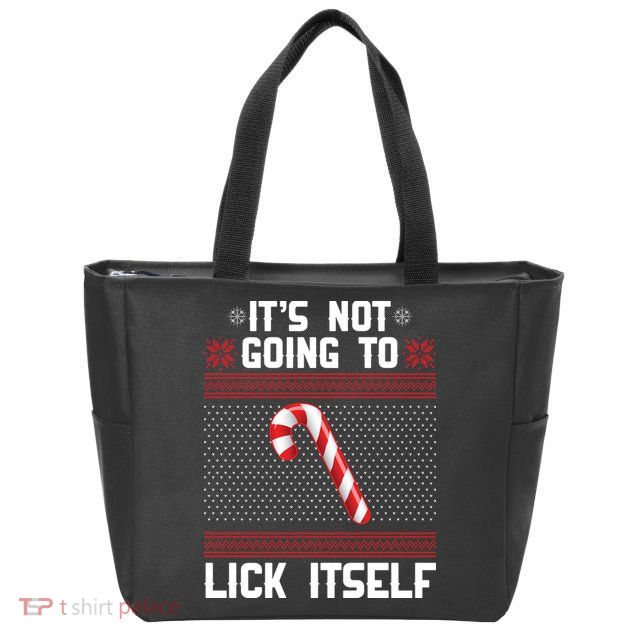 It's Not Going To Lick Itself Ugly Christmas Sweater Zip Tote Bag