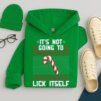 It's Not Going To Lick Itself Ugly Christmas Sweater Hoodie
