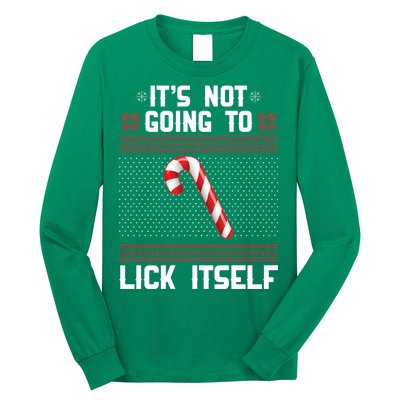 It's Not Going To Lick Itself Ugly Christmas Sweater Long Sleeve Shirt