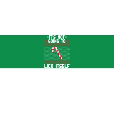 It's Not Going To Lick Itself Ugly Christmas Sweater Bumper Sticker