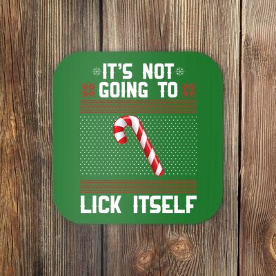 It's Not Going To Lick Itself Ugly Christmas Sweater Coaster