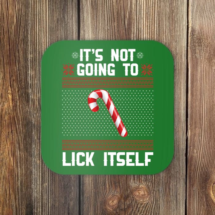 It's Not Going To Lick Itself Ugly Christmas Sweater Coaster