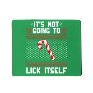 It's Not Going To Lick Itself Ugly Christmas Sweater Mousepad