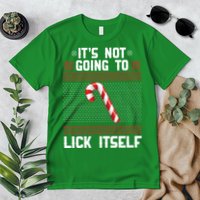 It's Not Going To Lick Itself Ugly Christmas Sweater Premium T-Shirt