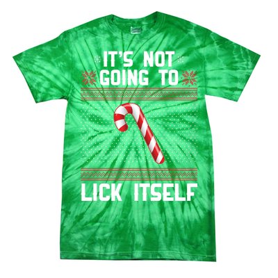 It's Not Going To Lick Itself Ugly Christmas Sweater Tie-Dye T-Shirt