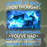 It's Not My Fault You Thought I Was Normal Lightning Dragon Legacy Tie Dye Trucker Hat