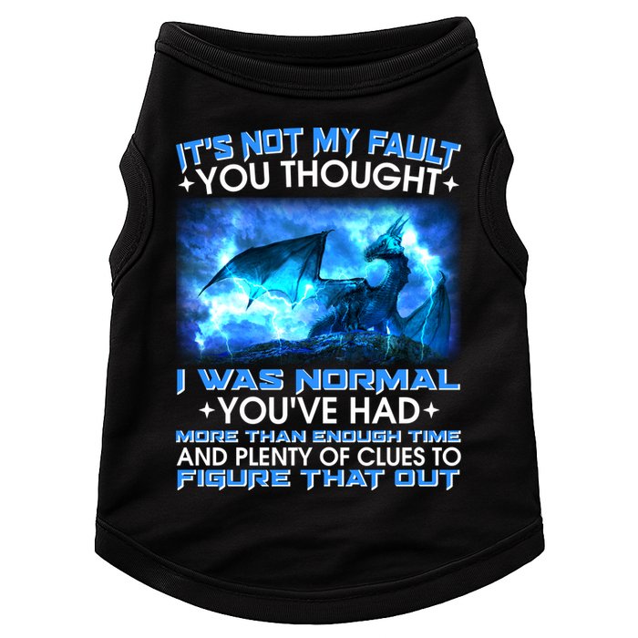 It's Not My Fault You Thought I Was Normal Lightning Dragon Doggie Tank